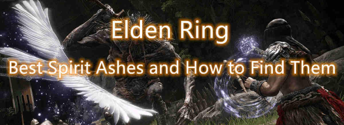 Elden Ring Best Spirit Ashes And How To Find Them   Elden Ring Ashes   Banner 1663049609 